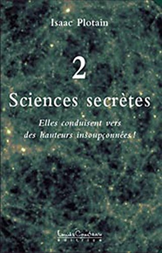 Sciences secrètes. Vol. 2. Elles conduisent vers des hauteurs insoupçonnées