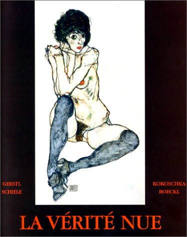 La vérité nue : Gerstl, Kokoschka, Schiele, Boeckl : exposition, Fondation Dina Vierny-Musée Maillol