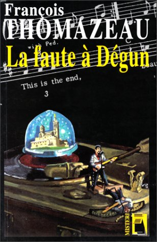 La faute à Dégun