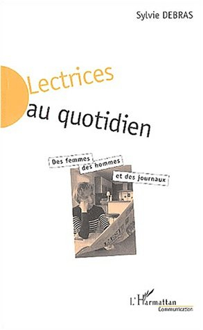 Lectrices au quotidien : femmes et presse quotidienne : la dissension