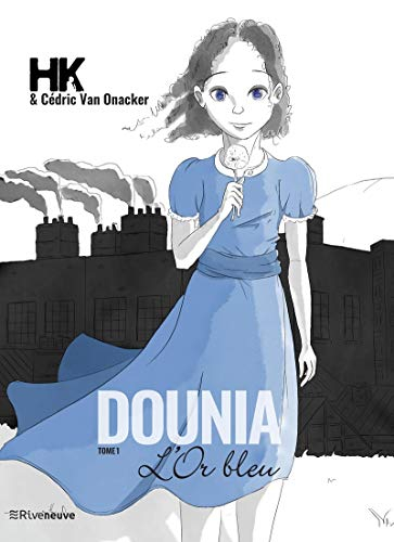 Dounia. Vol. 1. L'or bleu