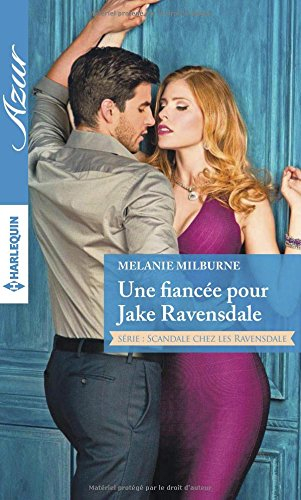 Une fiancée pour Jake Ravensdale : scandale chez les Ravensdale