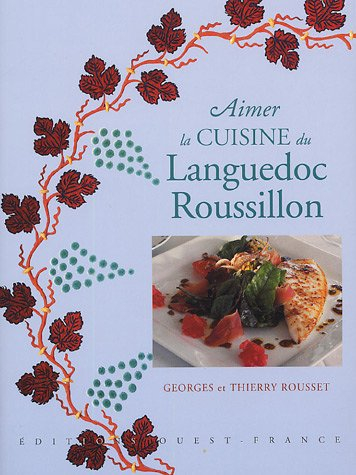Aimer la cuisine du Languedoc-Roussillon