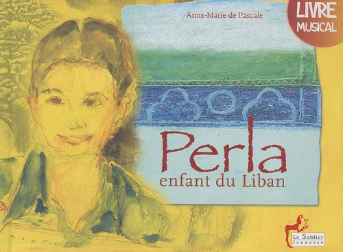 Perla, enfant du Liban. Contes du Liban