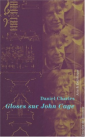 Gloses sur John Cage. Glose sur Meister Duchamp