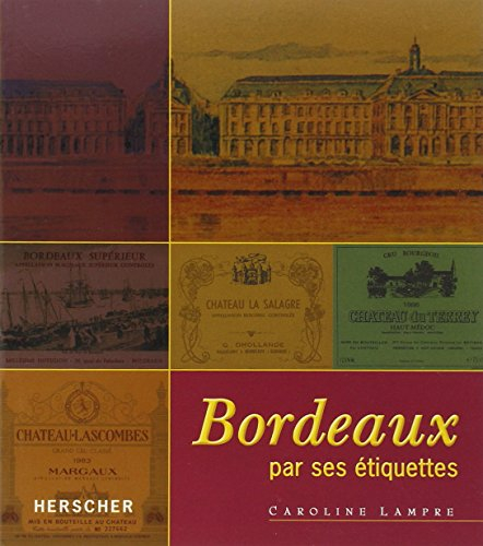 Bordeaux par ses étiquettes