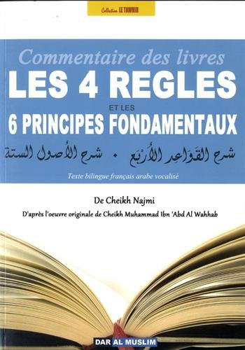 commentaire des 4 rÈgles et des 6 principes fondamentaux (texte bilingue français arabe vocalisé)