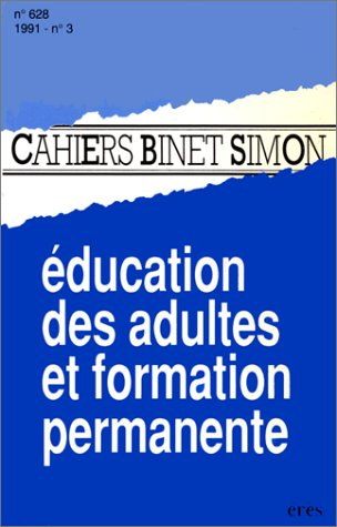 Cahiers Binet-Simon, n° 628. Education des adultes et formation permanente