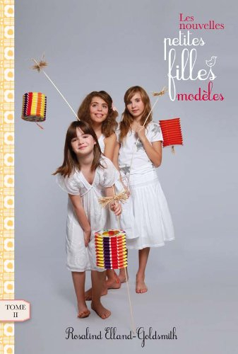 Les nouvelles petites filles modèles. Vol. 2. Le spectacle