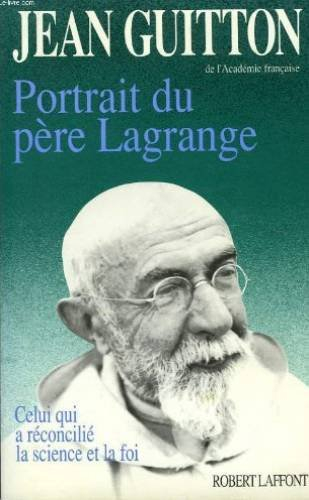 Portrait du père Lagrange : celui qui a réconcilié la science et la foi