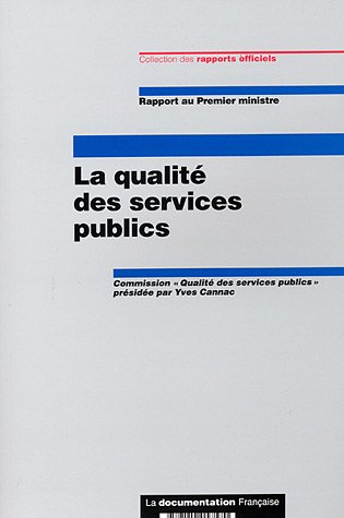 La qualité des services publics : rapport au Premier ministre