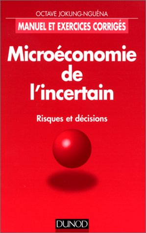 microeconomie de l'incertain. risques et décisions