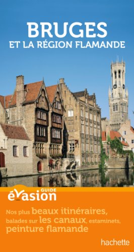 Bruges : et la région flamande