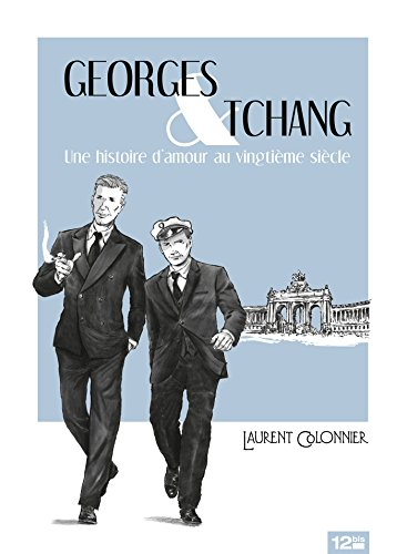 Georges & Tchang : une histoire d'amour au vingtième siècle