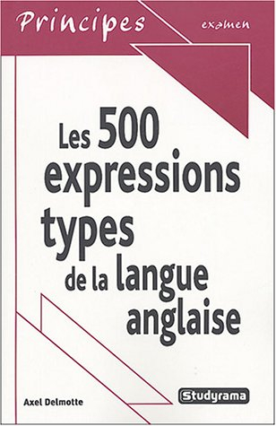 Les 500 expressions types de la langue anglaise