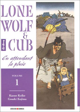 Lone wolf and cub. Vol. 1. En attendant la pluie