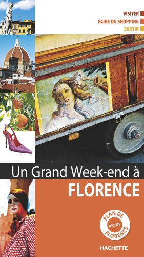 Un grand week-end à Florence : visiter, faire du shopping, sortir
