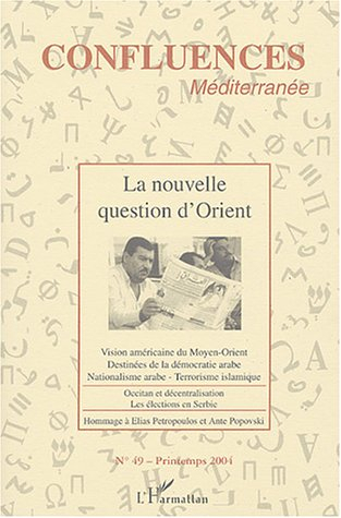 Confluences Méditerranée, n° 49. La nouvelle question d'Orient