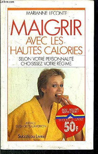 Maigrir avec les hautes calories : selon votre personnalité choisissez votre régime
