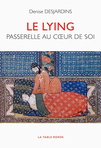 Le lying : passerelle au coeur de soi