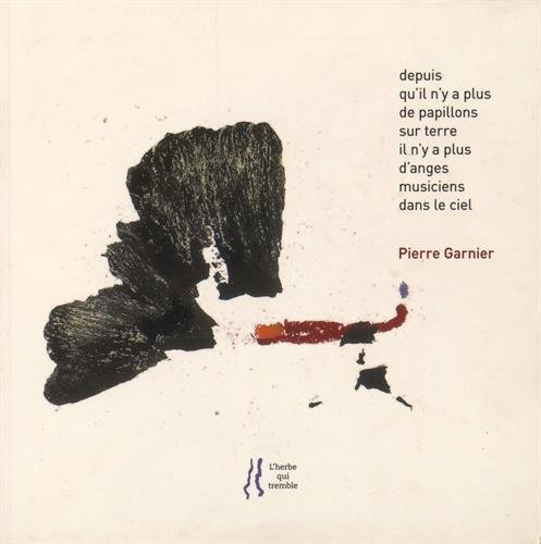 Depuis qu'il n'y a plus de papillons sur terre, il n'y a plus d'anges musiciens dans le ciel