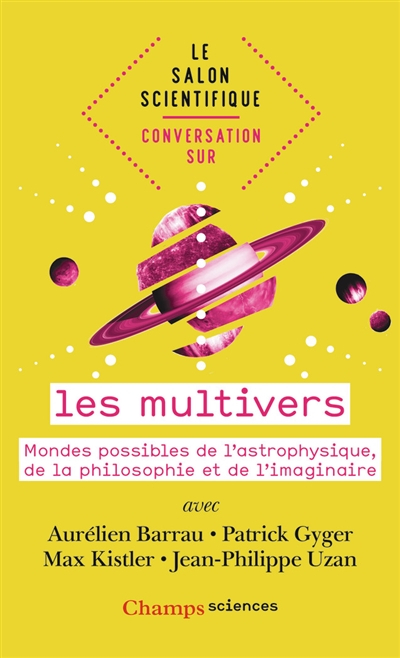 Conversation sur les multivers : mondes possibles de l'astrophysique, de la philosophie et de l'imag