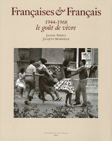 Françaises et Français : 1944-1968, le goût de vivre
