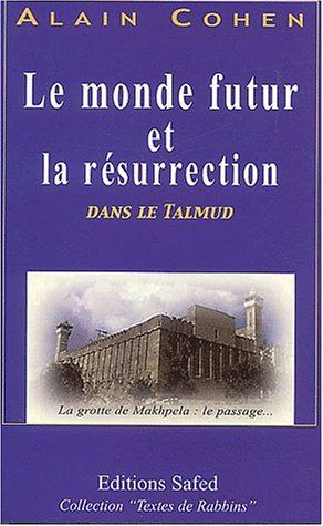Le monde futur et la résurrection dans le Talmud