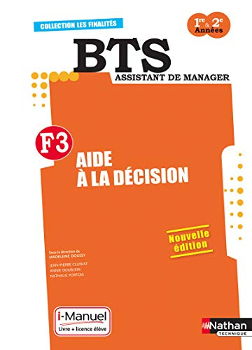 F3, aide à la décision : BTS assistant de manager, 1re-2e années