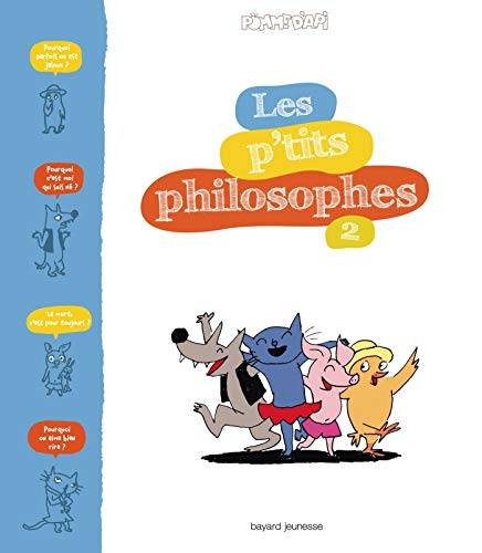 Les p'tits philosophes. Vol. 2