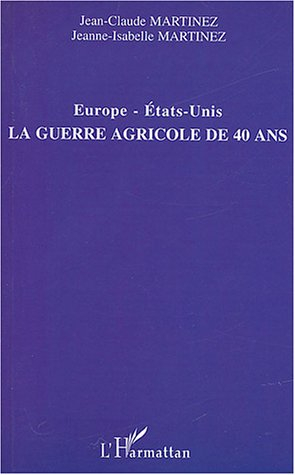 Europe-Etats-Unis, la guerre agricole de 40 ans