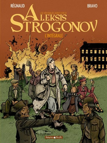 Les véritables aventures d'Aleksis Strogonov : l'intégrale