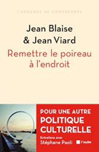 Remettre le poireau à l'endroit : pour une autre politique culturelle