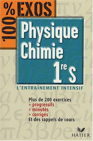 physique-chimie 1re s - 100 %  exos