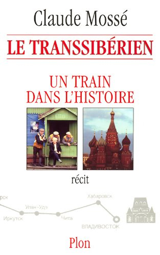 Le Transsibérien : un train dans l'Histoire