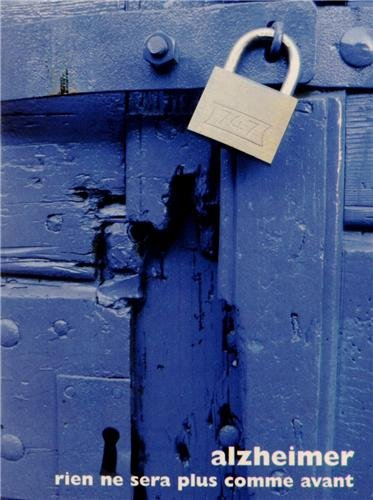 Alzheimer : rien ne sera plus comme avant