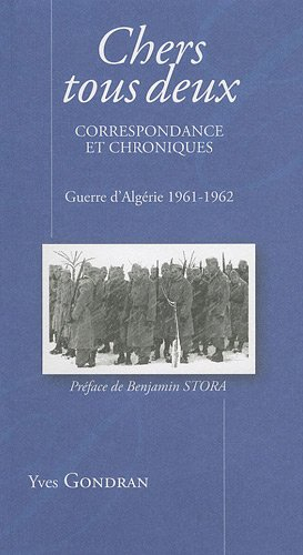 Chers tous deux : correspondance et chroniques de la guerre d'Algérie, 1961-1962