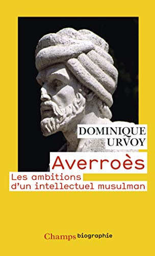 Averroès : les ambitions d'un intellectuel musulman