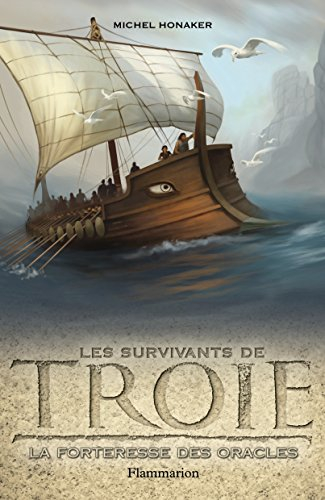 Les survivants de Troie. Vol. 2. La forteresse des oracles