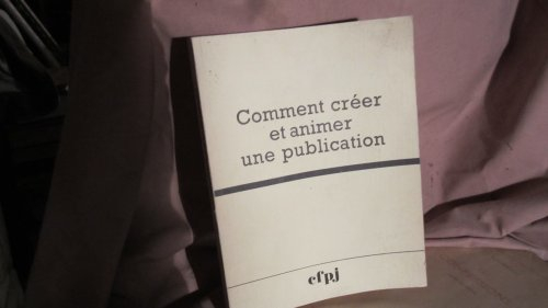 comment créer et animer une publication