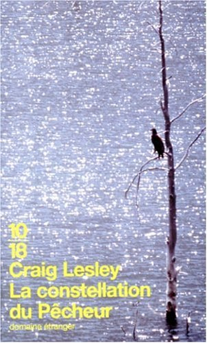 La constellation du pêcheur - Craig Lesley