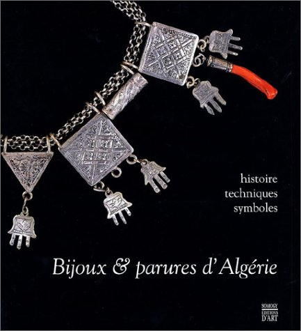 Bijoux et parures d'Algérie : exposition, Mantes-la-Jolie, musée de l'Hôtel-Dieu, 18 mais-27 octobre