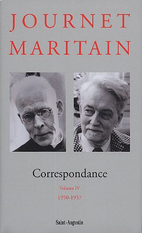 Correspondance Journet-Maritain. Vol. 4. 1950-1957
