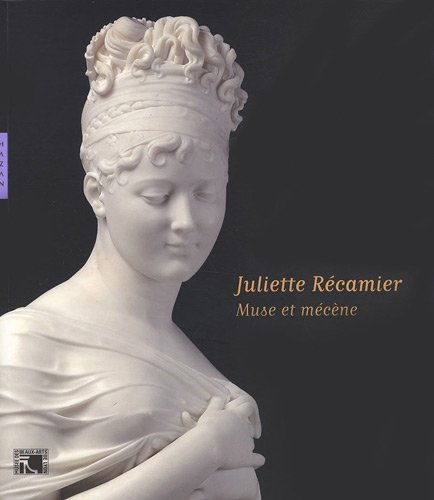 Juliette Récamier : muse et mécène