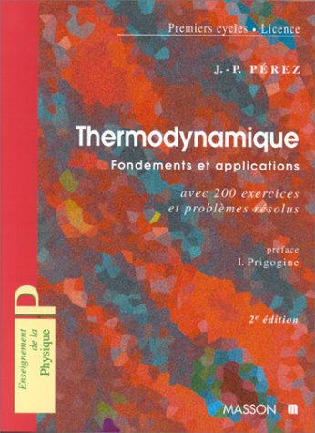 thermodynamique. fondements et applications, avec 200 exercices et problèmes résolus