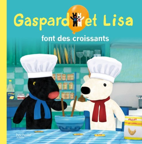 Gaspard et Lisa. Vol. 7. Gaspard et Lisa font des croissants