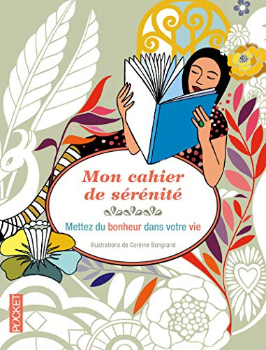 Mon cahier de sérénité : mettez du bonheur dans votre vie : coloriages pour adultes