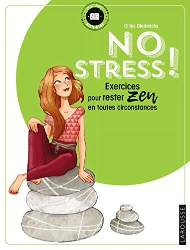 No stress ! : exercices pour rester zen en toutes circonstances