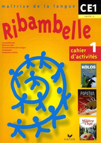 Ribambelle, maîtrise de la langue, CE1, cycle 2 : cahier d'activités. Vol. 1