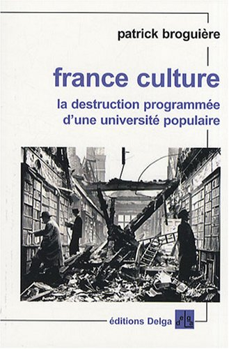 France Culture, la destruction programmée d'une université populaire